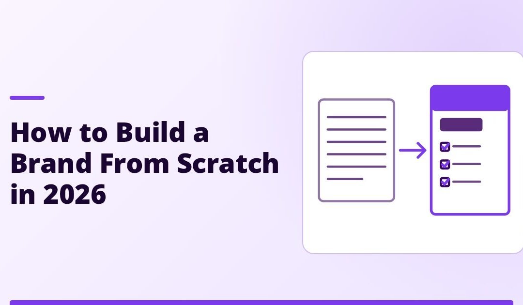 How to Build a Brand From Scratch in 2026