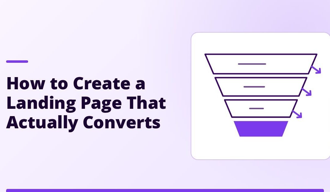 How to Create a Landing Page That Actually Converts