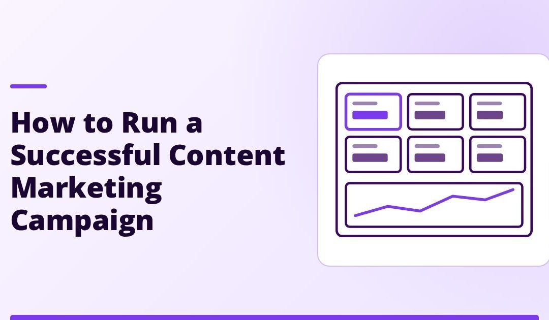 How to Run a Successful Content Marketing Campaign